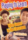 Image for Playing to learn: video games in the classroom