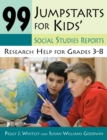 Image for 99 jumpstarts for kids' social studies reports: research help for grades 3-8