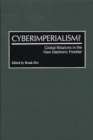 Image for Cyberimperialism?: global relations in the new electronic frontier