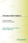 Image for The military family: a practice guide for human service providers