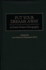 Image for Put your dreams away: a Frank Sinatra discography