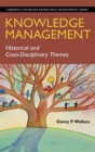 Image for Knowledge Management: Historical and Cross-Disciplinary Themes