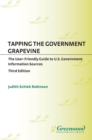 Image for Tapping the government grapevine: the user friendly guide to U.S. Government information sources