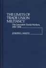 Image for The Limits of Trade Union Militancy