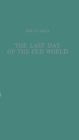 Image for The Last Day of the Old World