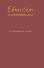 Image for Education on an International Scale : A History of the International Education Board, 1923-1938