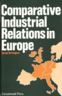 Image for Comparative Industrial Relations in Europe