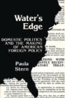 Image for Water&#39;s Edge : Domestic Politics and the Making of American Foreign Policy