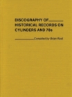 Image for Discography of Historical Records on Cylinders and 78s.
