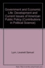 Image for Government and Economic Life [2 volumes] : Development and Current Issues of American Public Policy; 2 Volumes