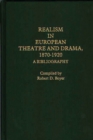 Image for Realism in European Theatre and Drama, 1870-1920 : A Bibliography