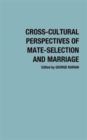 Image for Cross-Cultural Perspectives of Mate-Selection and Marriage