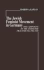 Image for The Jewish Feminist Movement in Germany : The Campaigns of the Judischer Frauenbund, 1904-1938