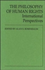 Image for The Philosophy of Human Rights : International Perspectives