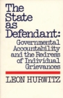 Image for The State as Defendant : Governmental Accountability and the Redress of Individual Grievances