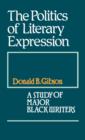 Image for The Politics of Literary Expression : A Study of Major Black Writers