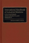 Image for International Handbook of Industrial Relations : Contemporary Developments and Research