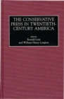 Image for The Conservative Press in Twentieth-Century America