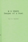 Image for W. B. Yeats: Images of a Poet