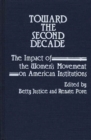 Image for Toward the Second Decade : The Impact of the Women&#39;s Movement on American Institutions