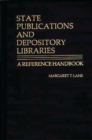 Image for State Publications and Depository Libraries : A Reference Handbook