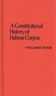 Image for A Constitutional History of Habeas Corpus