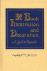 Image for Book Illustration and Decoration : A Guide to Research