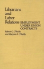 Image for Librarians and Labor Relations : Employment Under Union Contracts
