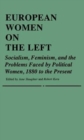 Image for European Women on the Left : Socialism, Feminism, and the Problems Faced by Political Women, 1880 to the Present