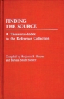Image for Finding the Source : A Thesaurus-Index to the Reference Collection
