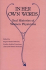 Image for In Her Own Words : Oral Histories of Women Physicians