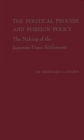 Image for The Political Process and Foreign Policy : The Making of the Japanese Peace Settlement