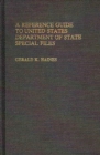 Image for A Reference Guide to United States Department of State Special Files