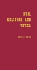 Image for Rum, Religion, and Votes : 1928 Re-Examined