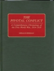 Image for The Pivotal Conflict : A Comprehensive Chronology of the First World War, 1914-1919
