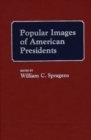 Image for Popular Images of American Presidents