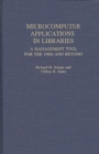 Image for Microcomputer Applications in Libraries : A Management Tool for the 1980s and Beyond