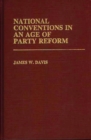 Image for National Conventions in an Age of Party Reform.