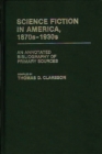 Image for Science Fiction in America, 1870s-1930s : An Annotated Bibliography of Primary Sources