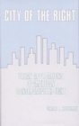 Image for City of the Right : Urban Applications of American Conservative Thought