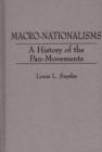 Image for Macro-Nationalisms : A History of the Pan-Movements