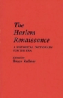 Image for The Harlem Renaissance : A Historical Dictionary for the Era