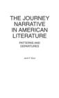 Image for The Journey Narrative in American Literature : Patterns and Departures