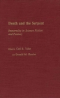 Image for Death and the Serpent : Immortality in Science Fiction and Fantasy