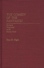 Image for The Comedy of the Fantastic : Ecological Perspectives on the Fantasy Novel