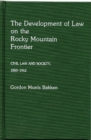 Image for The Development of Law on the Rocky Mountain Frontier