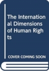 Image for The International Dimensions of Human Rights [2 volumes]