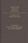 Image for Sports and Physical Education : A Guide to the Reference Resources