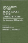 Image for Education of the Black Adult in the United States : An Annotated Bibliography