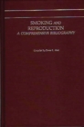 Image for Smoking and Reproduction : A Comprehensive Bibliography